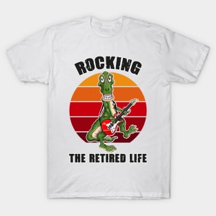 Rocking The Retired Life Funny Dino T Rex Dinosaur T-Shirt